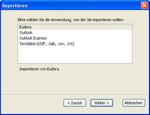 Wählen Sie aus, von welchem Mailprogramm Sie Daten importieren möchten Wählen Sie aus, von welchem Mailprogramm Sie Daten importieren möchten