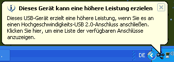 USB Warnmeldung wenn USB 2.0 an 1.1 angeschlossen wird USB Warnmeldung wenn USB 2.0 an 1.1 angeschlossen wird