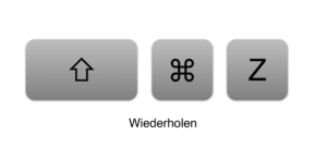 Mit der Tastenkombination [Umschalten - cmd - Z] schalten Sie wieder einen Schritt nach vorne.